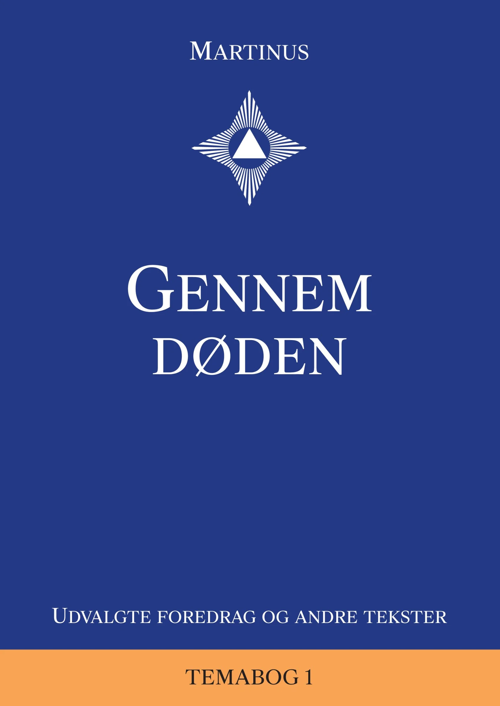 Gennem døden. Ny bog af Martinus 2022