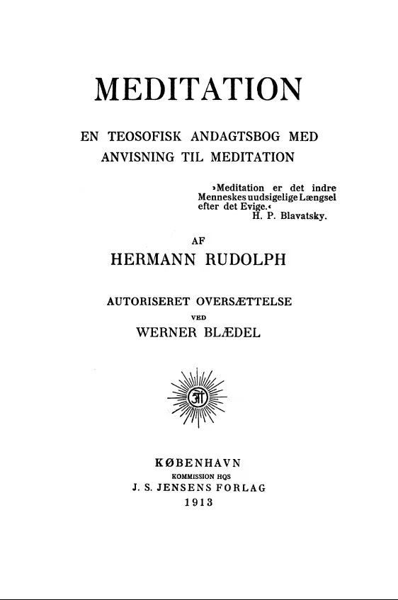 Den bog, der foranledigede Martinus til at meditere på Gud, var Meditation – En teosofisk andagtsbog med anvisning til meditation. Denne lille bog på 97 sider er skrevet af den tyske lærer og teosof Hermann Rudolph i 1912, og den er oversat til dansk af teosoffen Werner Blædel og udgivet af J.S. Jensens forlag i 1913. Martinus havde udtalt, at hvis bogen ikke handlede om bøn, var han ikke interesseret i at låne den. (Kosmos nr. 3/1991, Martinus Erindringer på Zinglersens forlag). Denne bog opfordrer netop til bøn og til at rette bevidstheden mod Gud (Atma – den kosmiske ånd, alånden), og den anbefaler at meditere på bønnen “Fader Vor”.