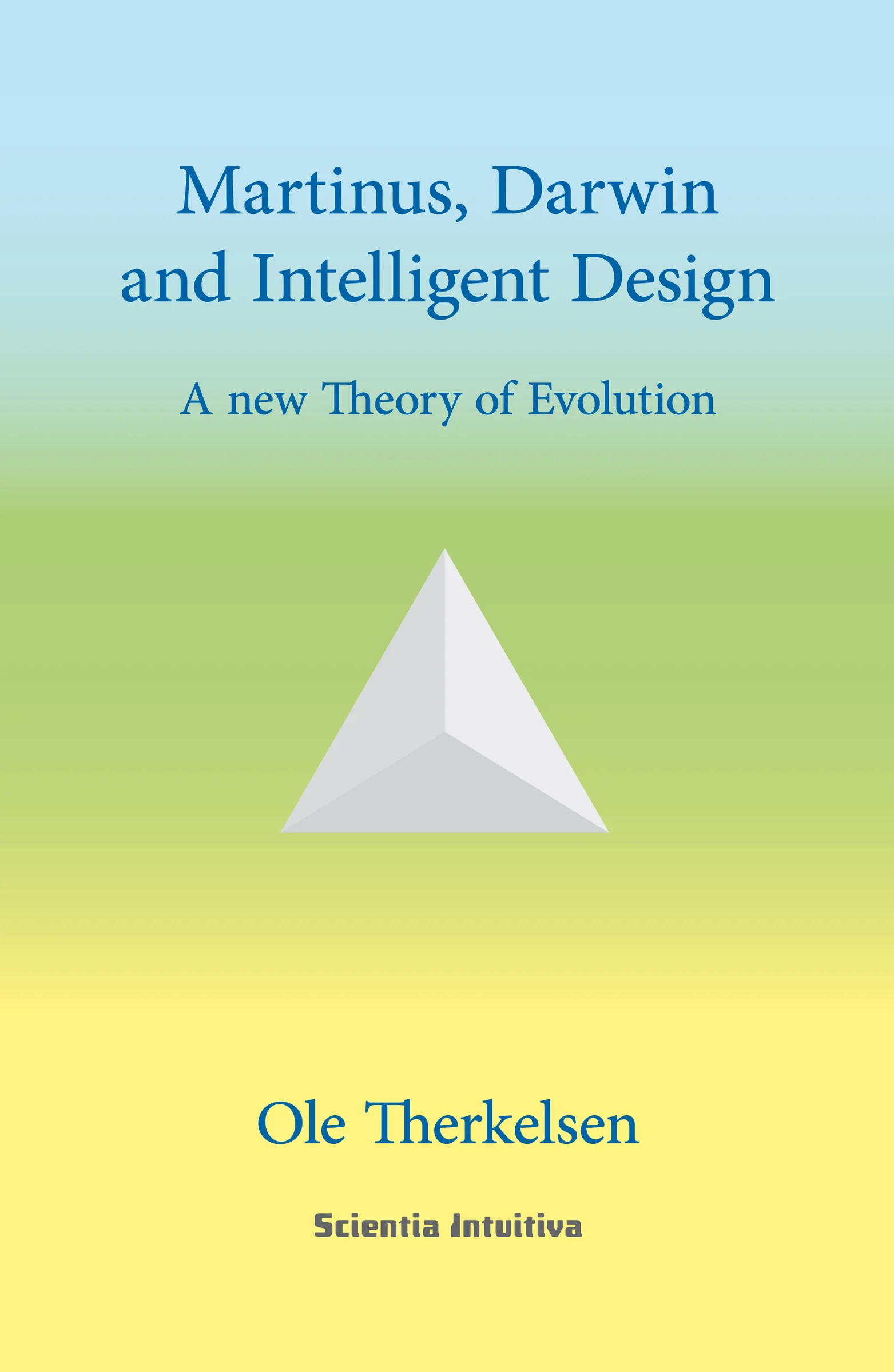 Martinus, Darwin and Intelligent Design - A new Theory of Evolution. Ole Therkelsen. Martinus Cosmology. Martinus Spiritual Science. The Third Testament. The eternal World Picture Martinus, Darwin and Intelligent Design. A new Theory of Evolution. Ole Therkelsen writes on the basis of Martinus Cosmology