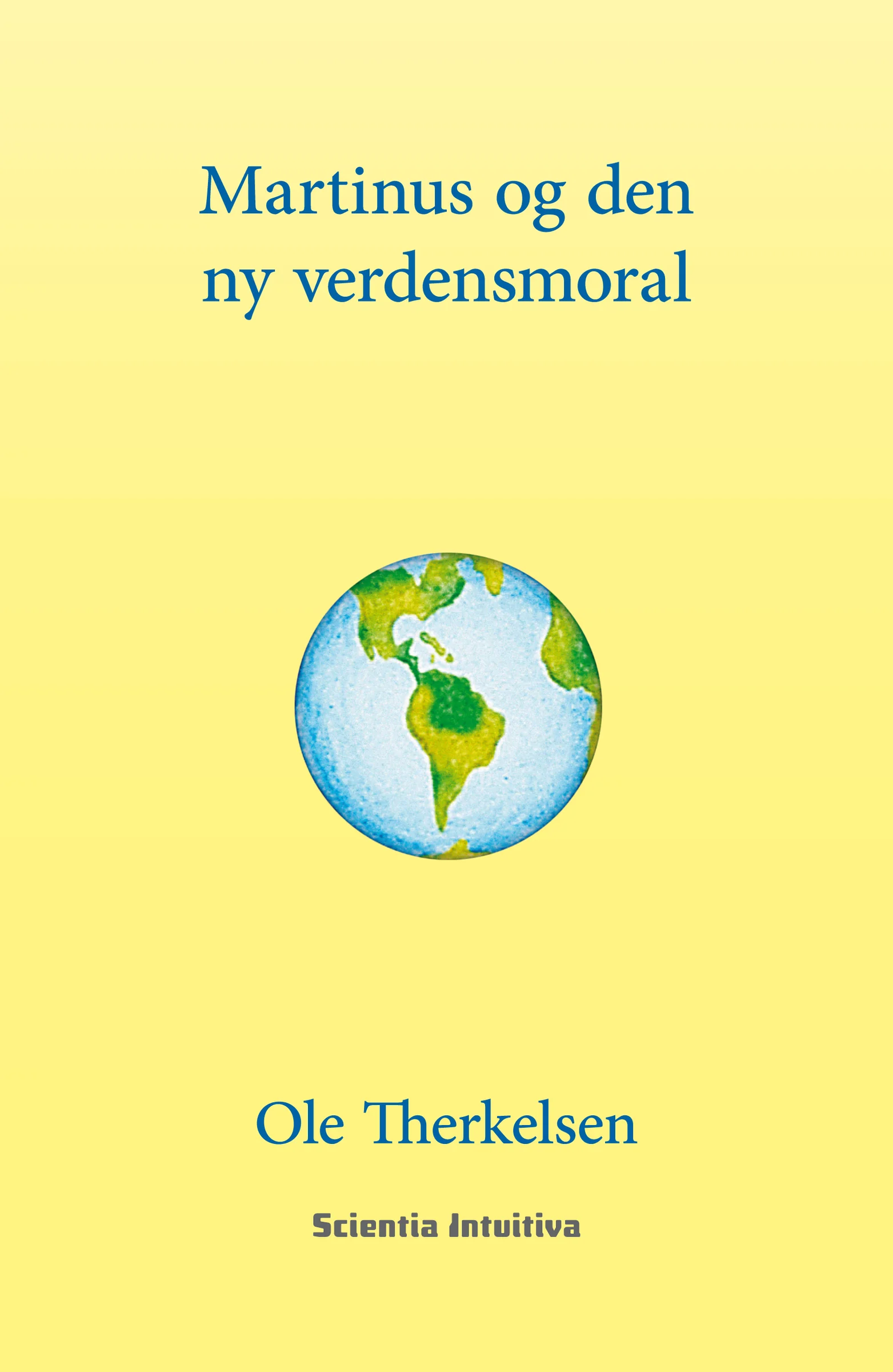 Udgivet af Ole Therkelsen, oletherkelsen.dk I 2016 blev bogen "Martinus og den ny verdensmoral" genudgivet på www.scientia-intuitiva.dk Forlag. www.martinusshop.dk